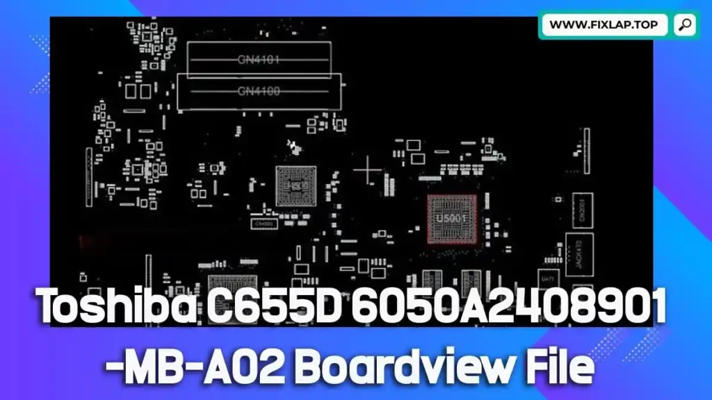 Toshiba C655D 6050A2408901-MB-A02 Boardview File